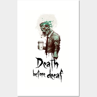 Death before Decaf Posters and Art